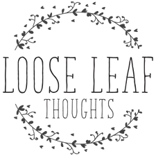 Loose Leaf Thoughts